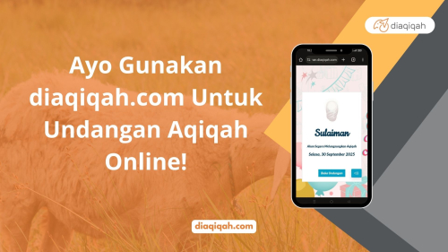 Gambar Bingung Cari Undangan Digital yang Mudah dan Murah? Ayo Gunakan DiAqiqah.Com untuk Buat Undangan Aqiqah Online!