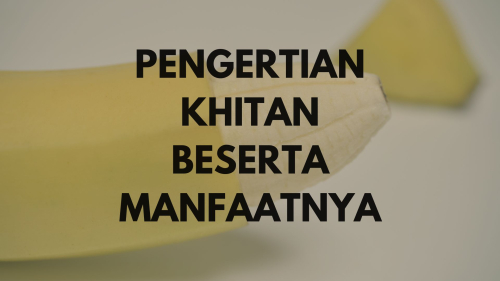 Gambar Pengertian dan Manfaat Khitan Dilihat dari Berbagai Aspek